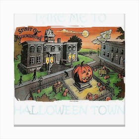 Take Me To Halloween Town Canvas Print