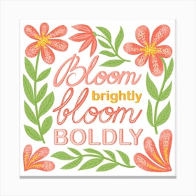 Bloom Quote Canvas Print