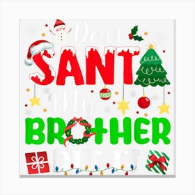 Dear Santa My Brother Did It Funny Holiday Christmas Pajamas Canvas Print