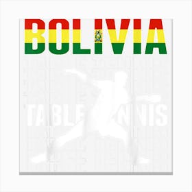 Bolivia Table Tennis Fans Jersey Bolivian Flag Ping Pong Canvas Print