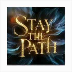 Stay The Path 2 Canvas Print