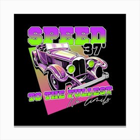 Speed 37 To The Fullest No Limits - car, bumper, funny, meme Canvas Print