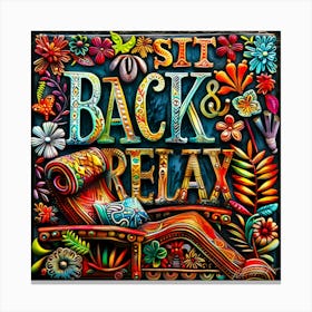 Sit Back And Relax Canvas Print