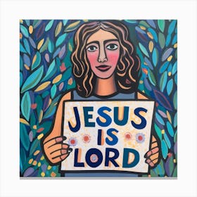 Jesus Is Lord 3 Canvas Print