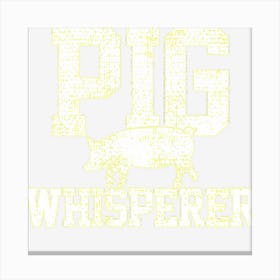 Pigs Whisperer Farmer Vintage Canvas Print