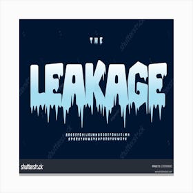 Leakage Font Canvas Print