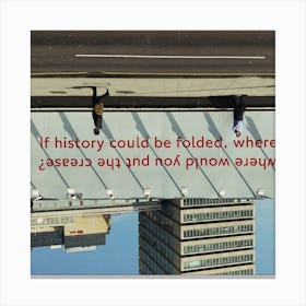 If History Could Be Folded Canvas Print