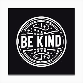 Be Kind 1 Canvas Print