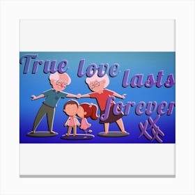 True Love Lasts Forever Canvas Print