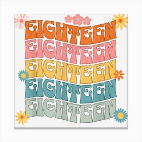 Eighteen Retro 70s Style Flowers Birthday 18 Year Old Girl Canvas Print