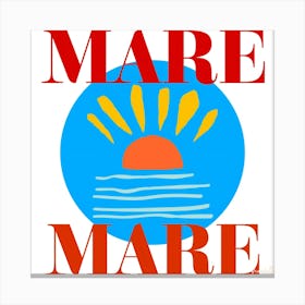 Mare Mare Canvas Print