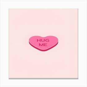 Hug Me Canvas Print