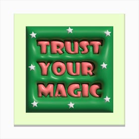 Trust your magic Canvas Print