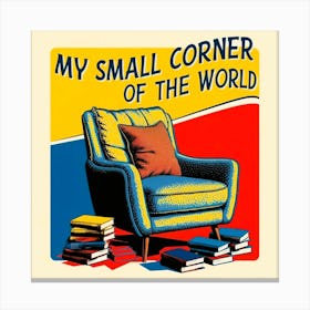 My Small Corner 2 Canvas Print