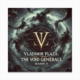 Vladimir Plaza Void Generals Season11 Canvas Print