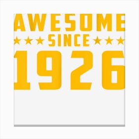 Awesome Since 1926 Birthday Canvas Print