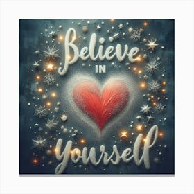 Believe In Yourself 3 Canvas Print