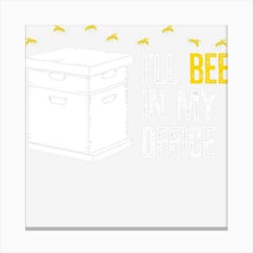 Beekeeping Gift For Beekeeper Apiary, Beehive, Hive Funny Canvas Print