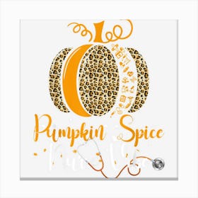 Leopard Pumpkin Spice Nurse Life Apparel Autumn Thanksgiving Canvas Print