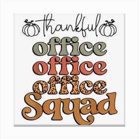 Fall Thankful Office Squad Thanksgiving Leopard Canvas Print