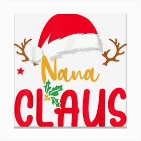 Santa Hat Christmas Costume Family Matching Nana Claus Canvas Print