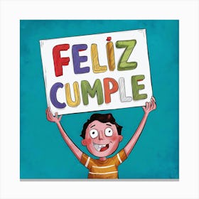 Feliz cumple and Feliz cumpleaños sign means Happy Birthday in Spanish language, Birthday party celebration gift  with birthday cake candle colorful balloons best congratulation over light backgroundFlz (6) Canvas Print