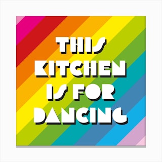 This Kitchen Is For Dancing Rainbow Square Canvas Print