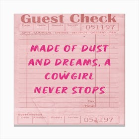 Made Of Dust Dreams And A Cowgirl Never Stops Check Canvas Print