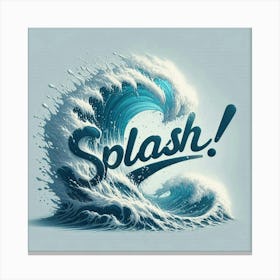 Splash Canvas Print