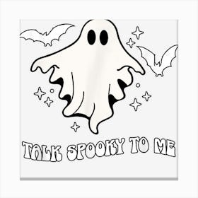 Funny Halloween Groovy Vibes Ghost Retro A Talk Spooky To Me Canvas Print