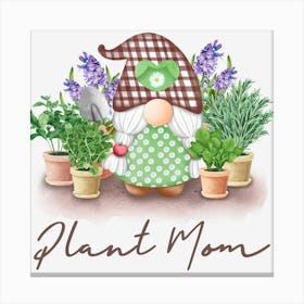 Plant Mom Plant Lover Canvas Print