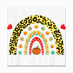 One Thankful Lunch Lady Thanksgiving Rainbow Leopard Fall Canvas Print