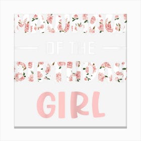 Womens Mawmaw Of The Birthday Girl Roses Matching Birthday Girl Canvas Print