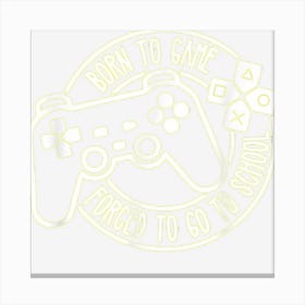 Born To Game Canvas Print