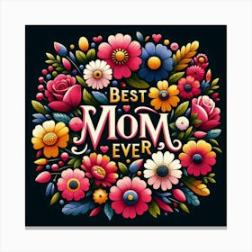 Best Mom Ever Canvas Print