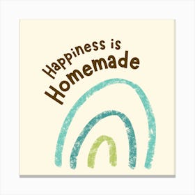 Happiness Is Homemade Canvas Print