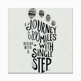 Journey Of 1000 Miles Begins With A Single Step 2 Canvas Print