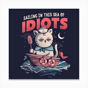 Sea Of Idiots Square Canvas Print