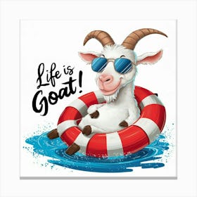 Life Is Goat Canvas Print