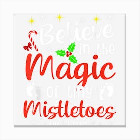 Believe In Magic Of Tiny Mistletoes Nicu Nurse Christmas Canvas Print