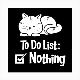 To Do List Nothing Canvas Print