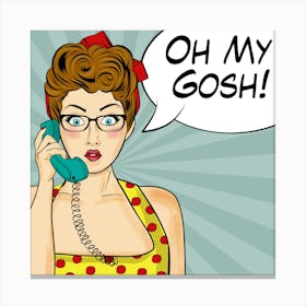 Oh My Gosh, Gossip Woman on a Phone Canvas Print