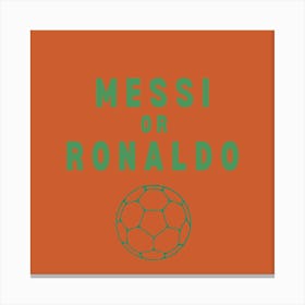 Messi Or Ronaldo Kids Bedroom Orange  Canvas Print