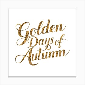 Golden Days Of Autumn 1 Canvas Print