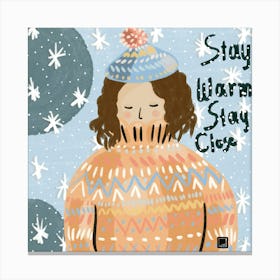 Stay Warm Stay Cozy Canvas Print