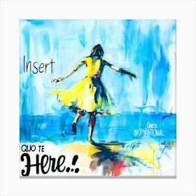 Insert Inspiration - Quote To Inspire Canvas Print
