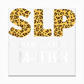 Speech Therapist Therapy Assistant Slp Leopard Cheetah Slp Canvas Print