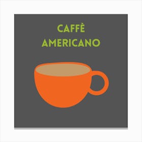 Caffe Americano Canvas Print