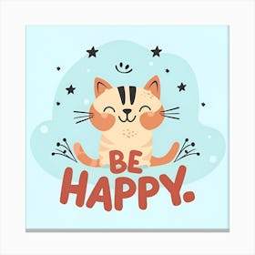 Be Happy Canvas Print