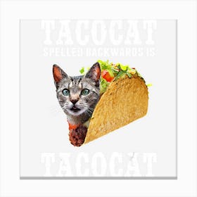 Tacocat Spelled Backwards Is Tacocat Funny Cat Gift Canvas Print